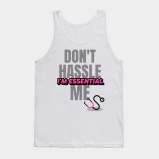 Dont Hassle Me Im Essential (Medical Pink) Tank Top